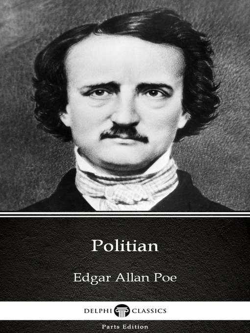 Title details for Politian by Edgar Allan Poe--Delphi Classics (Illustrated) by Edgar Allan Poe - Available